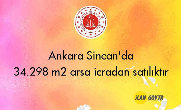 Ankara Sincan'da 34.298 m² arsa icradan satılıktır