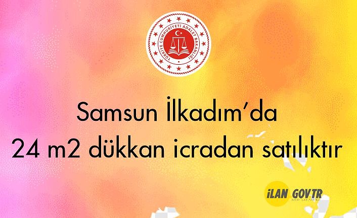 Samsun İlkadım7da 24 m2 dükkan icradan satılıktır