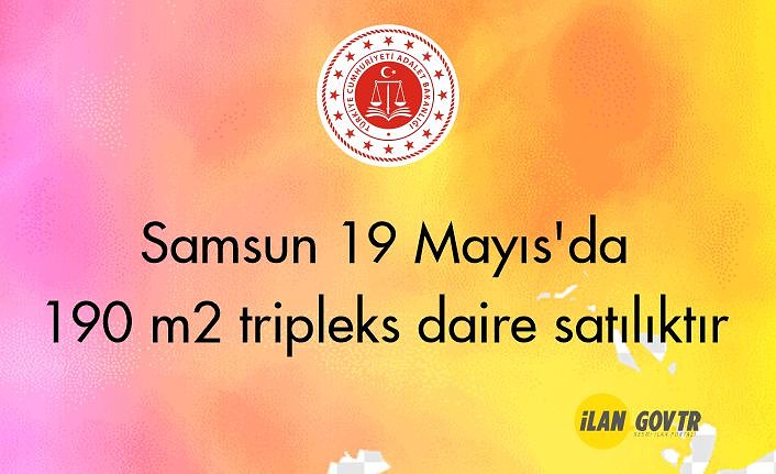 Samsun 19 Mayıs'da 190 m² tripleks daire icradan satılıktır