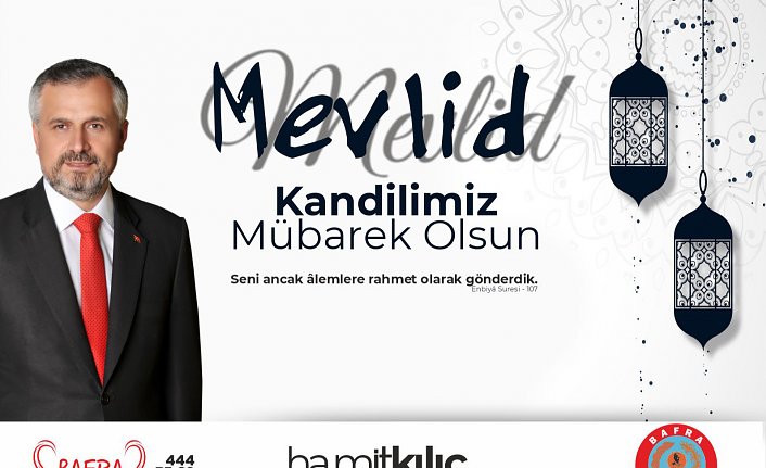 BAŞKAN KILIÇ'IN MEVLİD KANDİLİ MESAJI