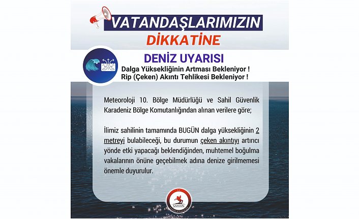 Samsun'da olumsuz hava şartları nedeniyle denizde çeken akıntı uyarısı