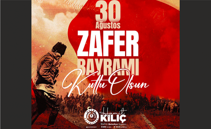 BAŞKAN KILIÇ'IN 30 AĞUSTOS ZAFER BAYRAMI MESAJI