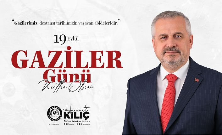 Başkan Hamit Kılıç’ın 19 Eylül Gaziler Günü Mesajı