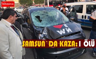 Samsun'da trafik kazası: 1 ölü