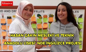 Hasan Çakın Mesleki ve Teknik Anadolu Lisesi' nde İngilizce Projesi