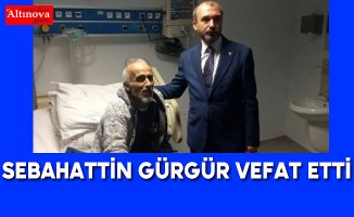 Sebahattin Gürgür vefat etti