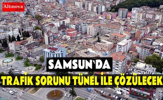 TRAFİK SORUNU TÜNEL İLE ÇÖZÜLECEK