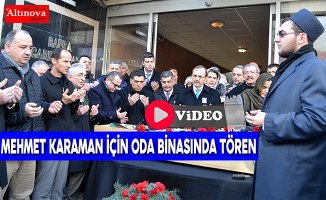 Mehmet Karaman için Oda binasında tören