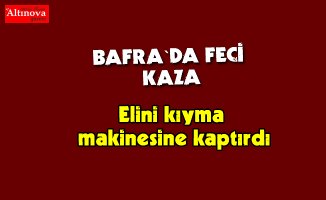 Bafra`da feci kaza