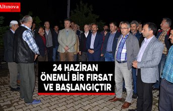 24 Haziran Önemli Bir Fırsat ve Başlangıçtır