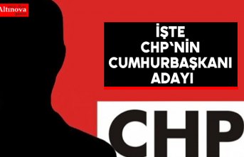 CHP'nin Cumhurbaşkanı adayı