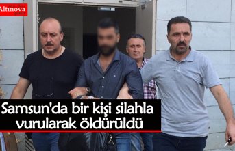 Samsun'da bir kişi silahla vurularak öldürüldü