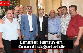 Zihni Şahin: Esnaflar kentin en önemli değerleridir