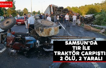 Samsun'da tır ile traktör çarpıştı: 2 ölü, 2 yaralı