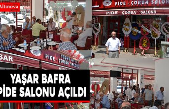 Yaşar Bafra Pide Salonu açıldı