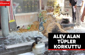 Alev alan tüpler korkuttu