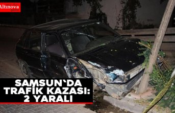 Samsun'da trafik kazası: 2 yaralı