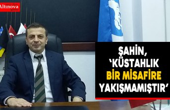 Şahin, " Küstahlık bir misafire yakışmamıştır"