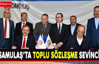 SAMULAŞ’TA TOPLU SÖZLEŞME SEVİNCİ