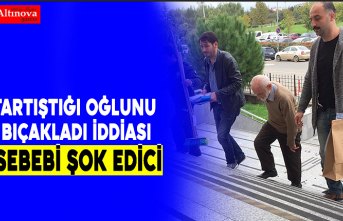 Tartıştığı oğlunu bıçakladığı iddiası