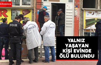 Yalnız yaşayan kişi evinde ölü bulundu