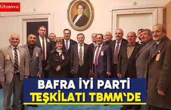 Bafra İYİ Parti Teşkilatı TBMM`de