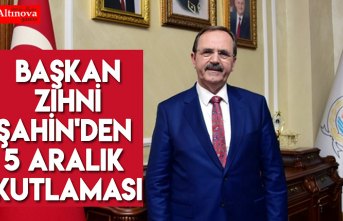 Başkan Zihni Şahin'den 5 Aralık kutlaması