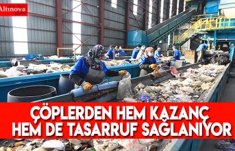 Çöplerden hem kazanç hem de tasarruf sağlanıyor