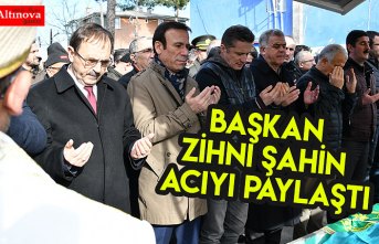 Başkan Zihni Şahin Acıyı paylaştı