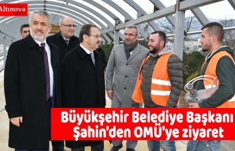 Büyükşehir Belediye Başkanı Şahin'den OMÜ'ye ziyaret