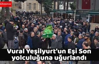 Vural Yeşilyurt'un Eşi Son yolculuğuna uğurlandı