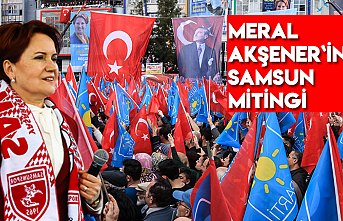 Meral Akşener`in  Samsun mitingi