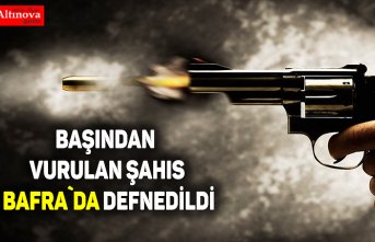 Başından vurulan şahıs Bafra`da defnedildi