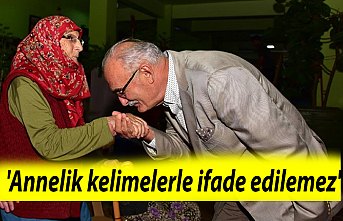 'Annelik kelimelerle ifade edilemez'