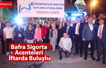 Bafra Sigorta Acenteleri İftarda Buluştu