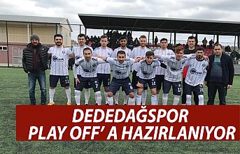 DEDEDAĞSPOR PLAY- OFF’ A HAZIRLANIYOR