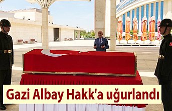 Gazi Albay Hakk'a uğurlandı