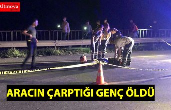 ARACIN ÇARPTIĞI GENÇ ÖLDÜ