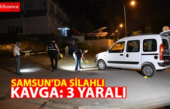 Samsun'da silahlı kavga: 3 yaralı