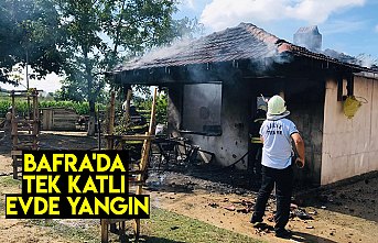 BAFRA'DA TEK KATLI EVDE YANGIN