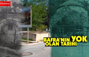 BAFRA’NIN YOK OLAN TARİHİ