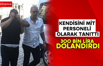 Kendisini MİT personeli olarak tanıttı