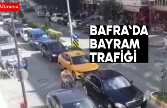 BAFRA'DA BAYRAM TRAFİĞİ