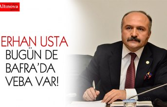 BUGÜN DE BAFRA’DA VEBA VAR!