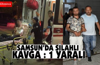 Samsun'da kavga: 1 yaralı