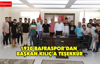 1930 BAFRASPOR’DAN BAŞKAN KILIÇ’A TEŞEKKÜR