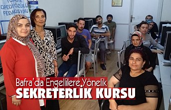 Bafra’da Engellilere Yönelik Sekreterlik Kursu