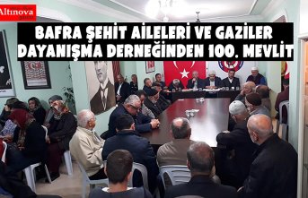 BAFRA ŞEHİT AİLELERİ VE GAZİLER DAYANIŞMA DERNEĞİNDEN 100. MEVLİT