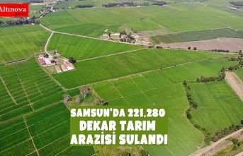 Samsun'da 221.280 Dekar Tarım Arazisi Sulandı