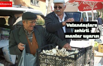 Vatandaşlara zehirli mantar uyarısı